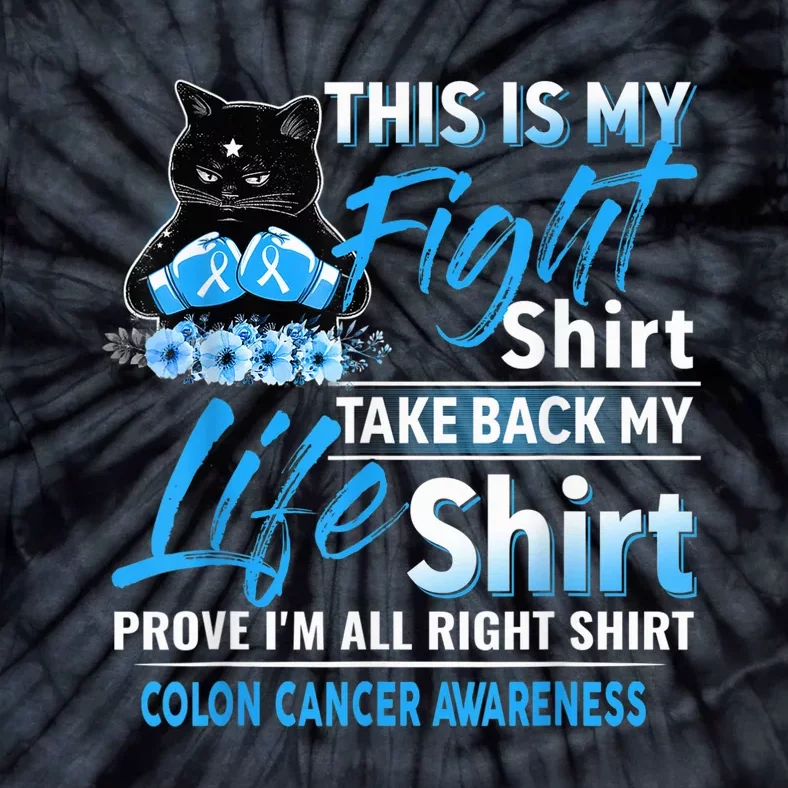 This Is My Fight Colon Cancer Awareness Month Tie-Dye T-Shirt