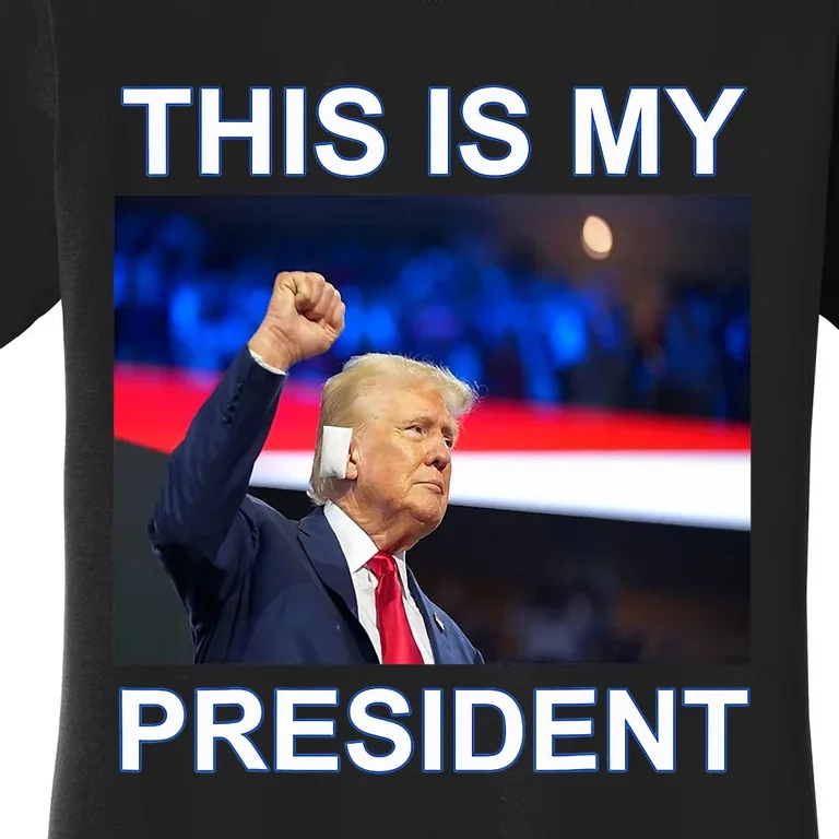 This Is My President 2024 Funny Political Quotes Women's T-Shirt