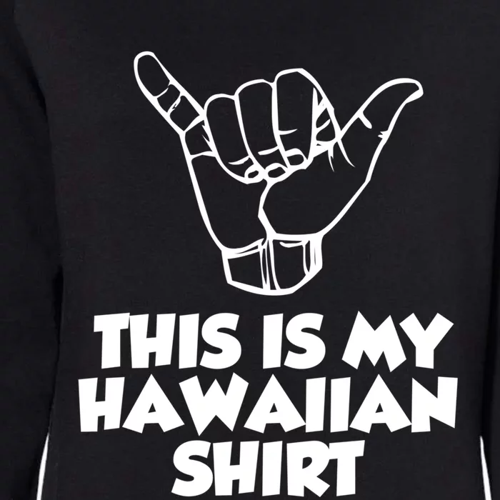 This Is My Hawaiian Gift Womens California Wash Sweatshirt