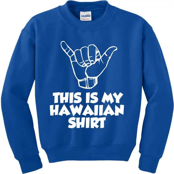 This Is My Hawaiian Gift Kids Sweatshirt