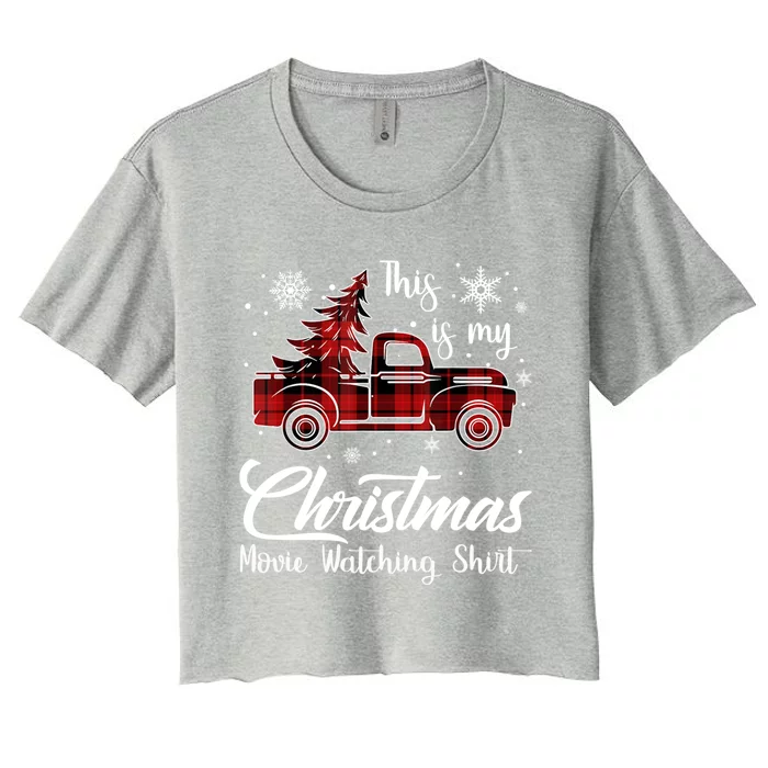 This Is My Christmas Movie Watching Gift Tree Truck Plaid Gift Women's Crop Top Tee