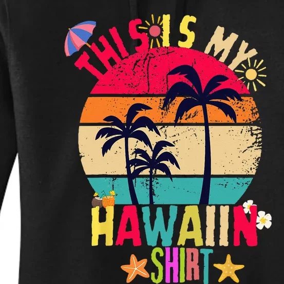 This Is My Hawaiian summer vacation Women's Pullover Hoodie