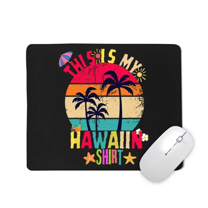 This Is My Hawaiian summer vacation Mousepad