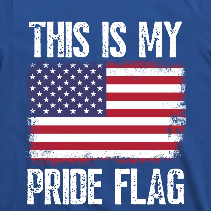 This Is My Pride Flag Usa American 4th Of July Patriotic Gift T-Shirt