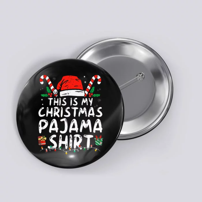 This Is My Christmas Pajama Funny Xmas PJs Button