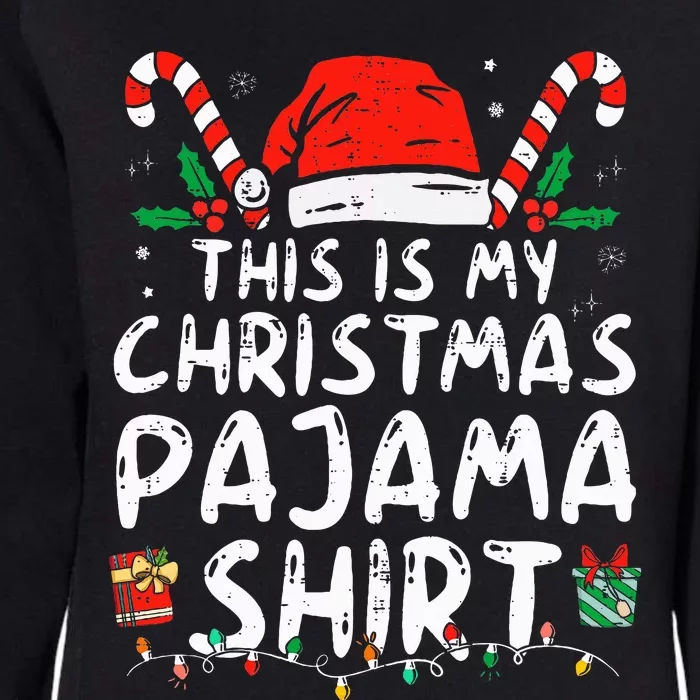 This Is My Christmas Pajama Funny Xmas PJs Womens California Wash Sweatshirt