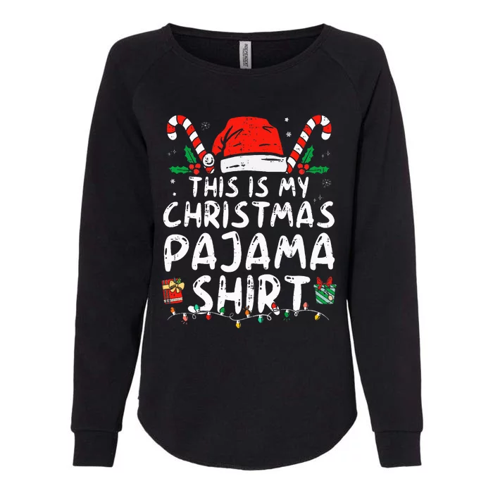 This Is My Christmas Pajama Funny Xmas PJs Womens California Wash Sweatshirt