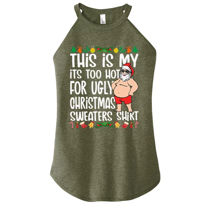 This Is My ItS Too Hot For Ugly Christmas Sweaters Women’s Perfect Tri Rocker Tank