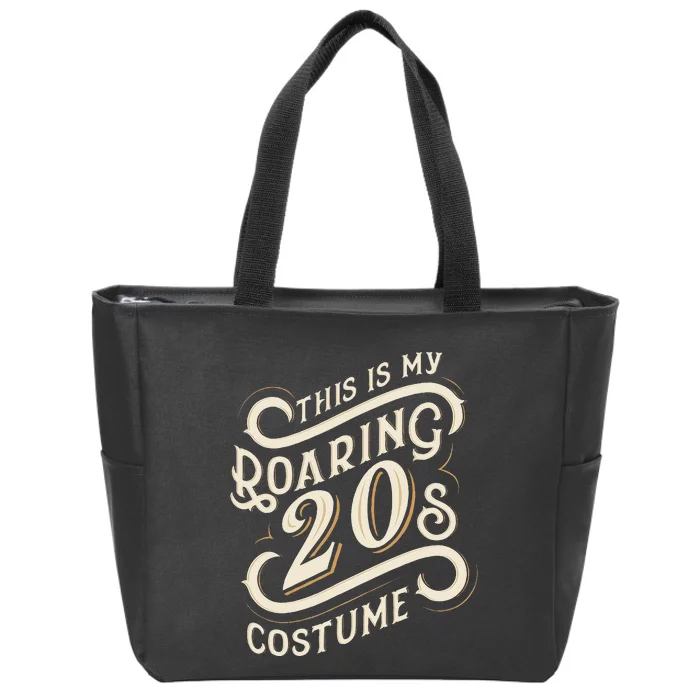 This Is My Roaring 20s Costume Halloween Birthday Zip Tote Bag