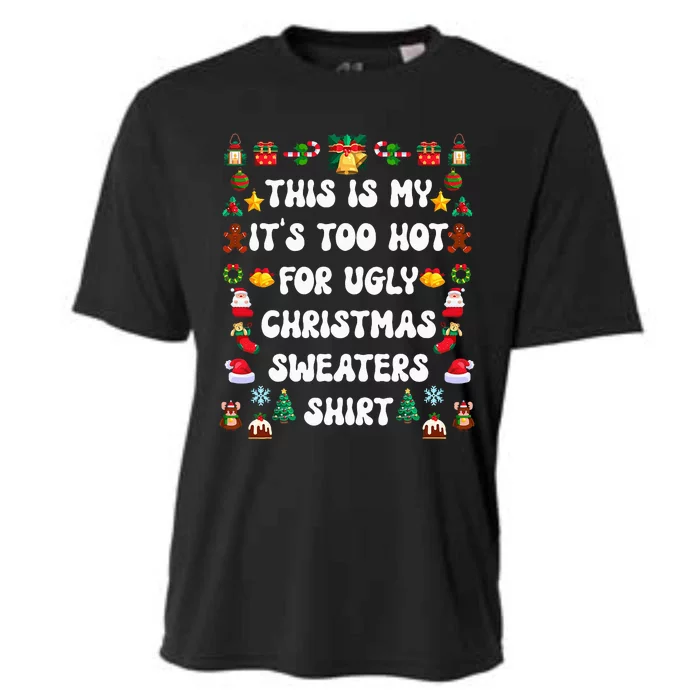 This Is My Its Too Hot For Ugly Christmas Sweaters Funny Cooling Performance Crew T-Shirt