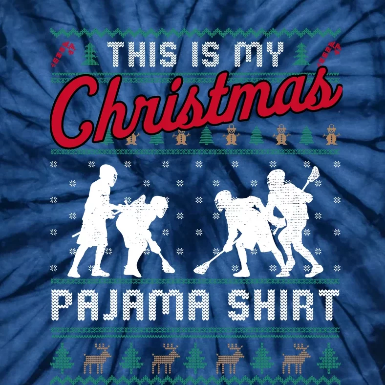 This Is My Christmas Pajama Lacrosse Ugly Sweater Funny Tie-Dye T-Shirt