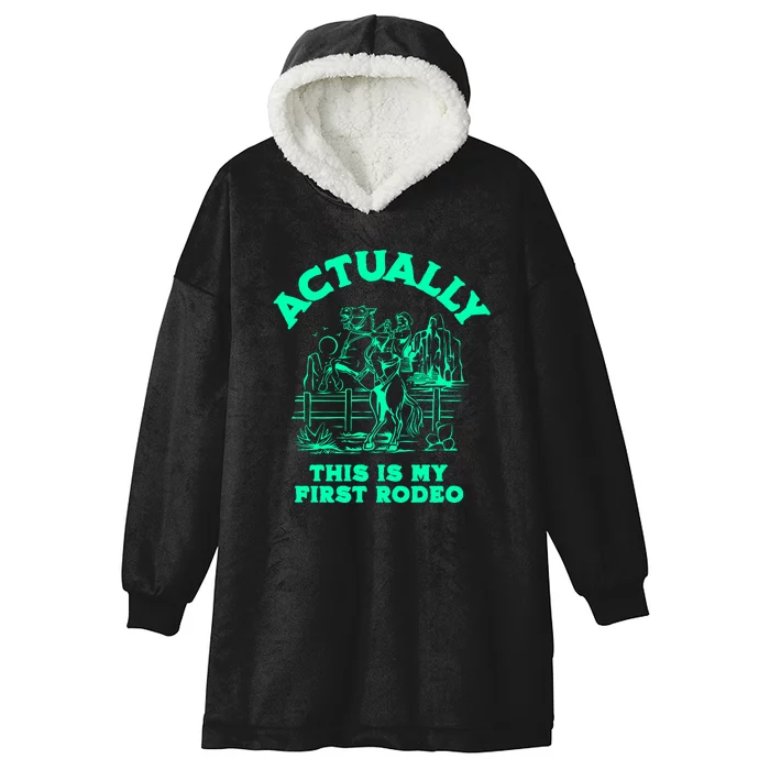 This Is My First Rodeo Funny Sarcastic Hooded Wearable Blanket