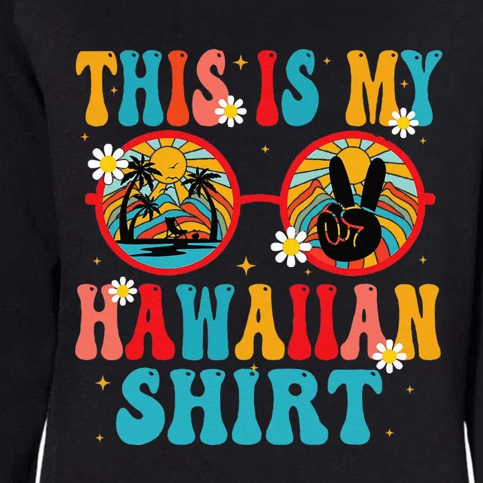 This Is My Hawaiian Tropical Luau Costume Party Hawaii Womens California Wash Sweatshirt