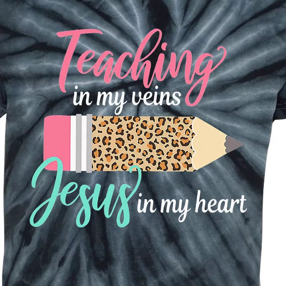 Teaching In My Veins Jesus In My Heart Christian Teacher Kids Tie-Dye T-Shirt