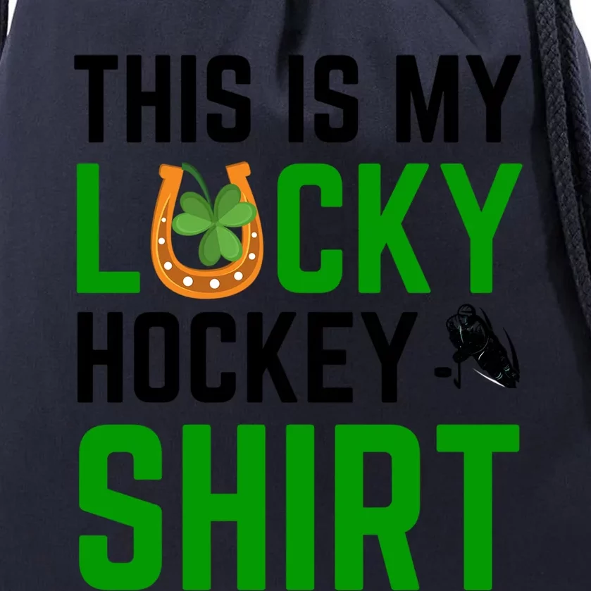 This Is My Lucky Hockey Cute Gift Sport Game St Patricks Day Gift Drawstring Bag