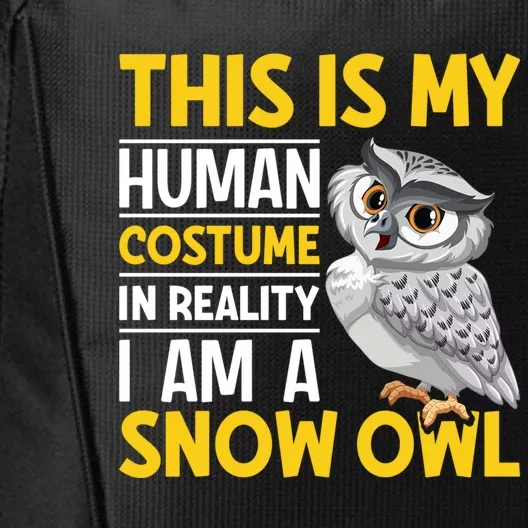 This Is My Hu Costume In Reality I Am A Snow Owl Meaningful Gift City Backpack