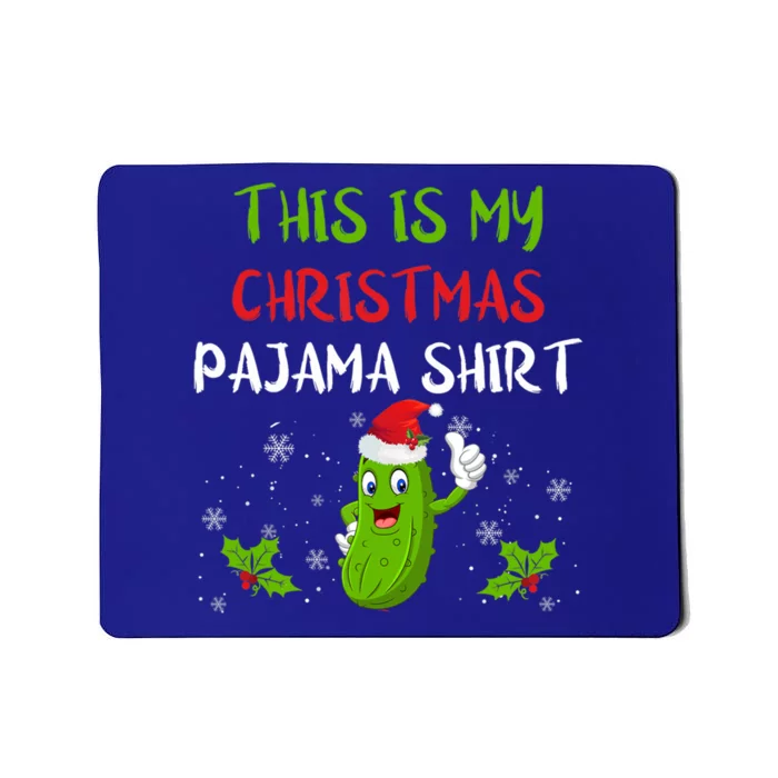 This Is My Christmas Pajama Gift Pickle Cucumber Santa Hat Cool Gift Mousepad