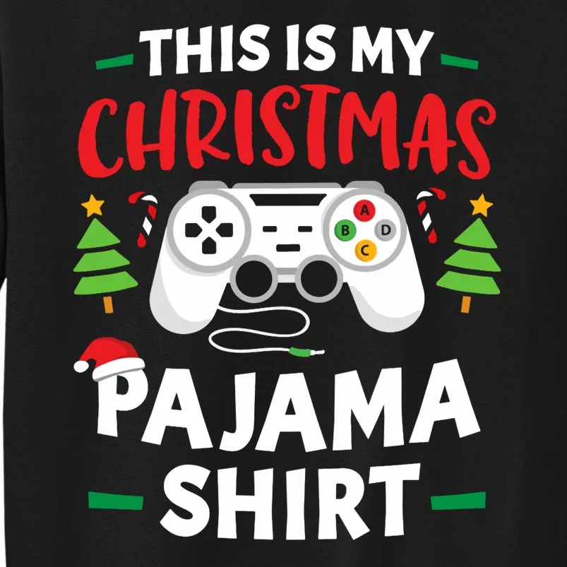 This Is My Christmas Pajamas Gamer Squad Xmas 2024 Tall Sweatshirt