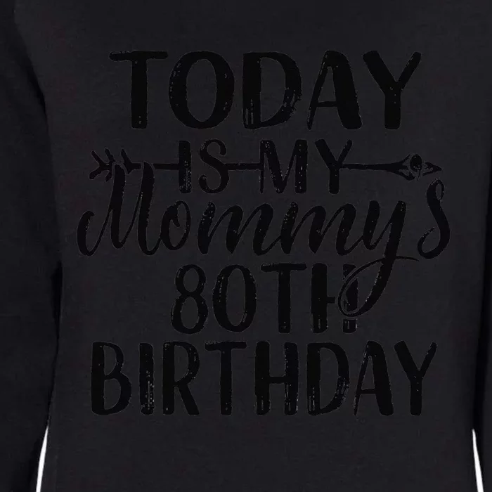 Today Is My Mommy's 80th Birthday Party Womens California Wash Sweatshirt