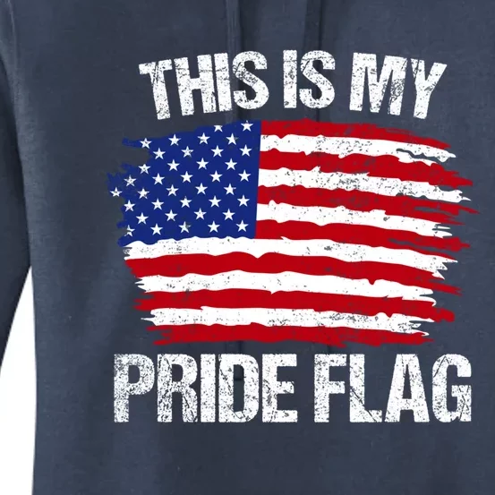 This Is My Pride Flag Usa American 4th Of July Patriotic Tee Funny Gift Women's Pullover Hoodie