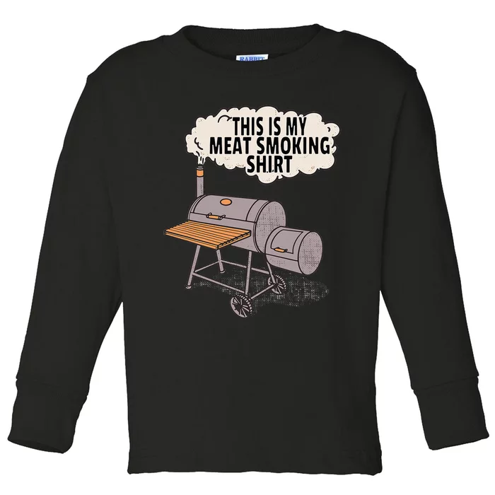 This Is My Meat Smoking Funny Backyard Smoker Grill Toddler Long Sleeve Shirt