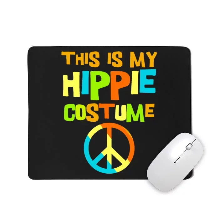 This Is My Hippie Costume | Retro 60s 70s Outfit Party Wear Mousepad