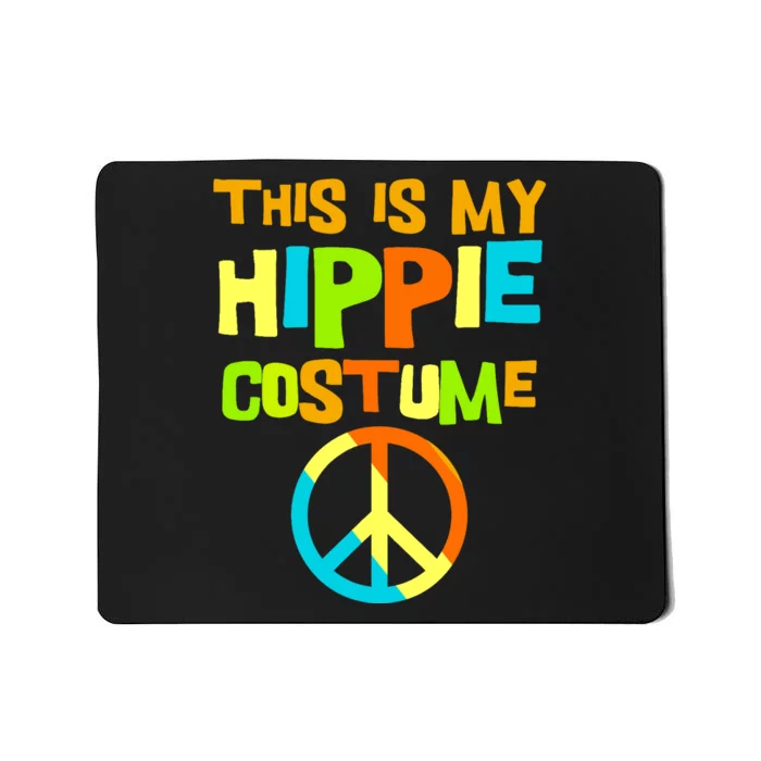 This Is My Hippie Costume | Retro 60s 70s Outfit Party Wear Mousepad