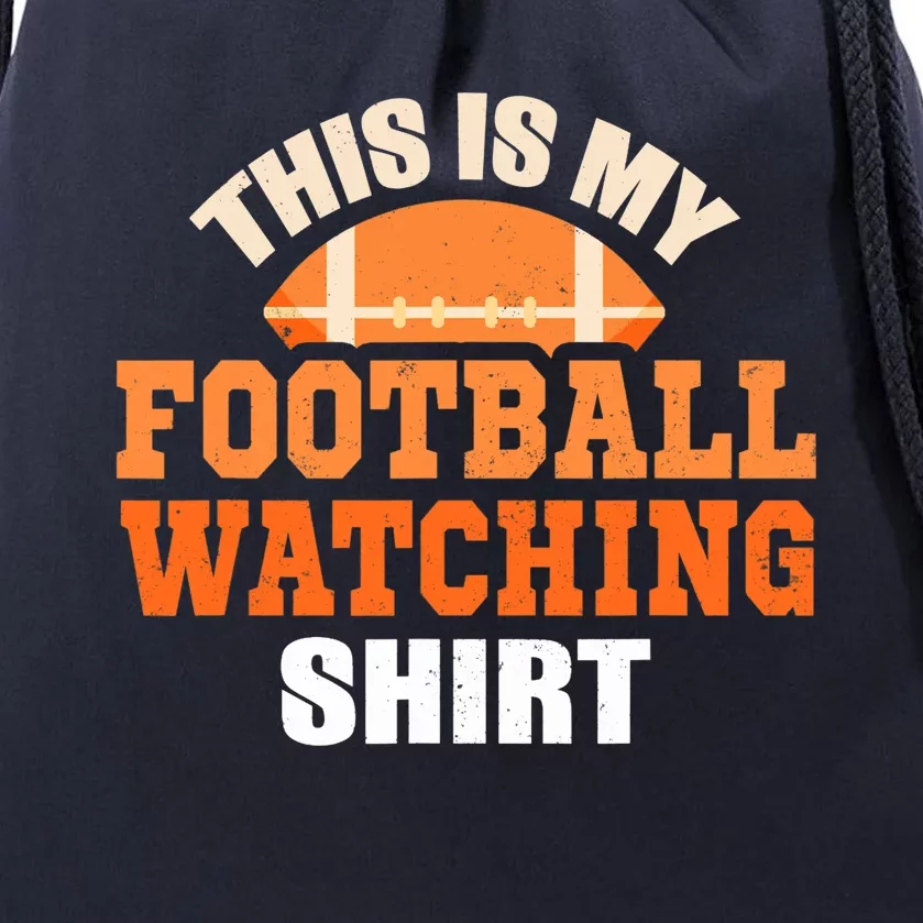 This is My Watching Football Drawstring Bag