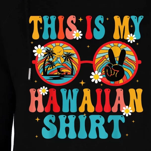 This Is My Hawaiian Shirt Tropical Luau Costume Party Hawaii Womens Funnel Neck Pullover Hood