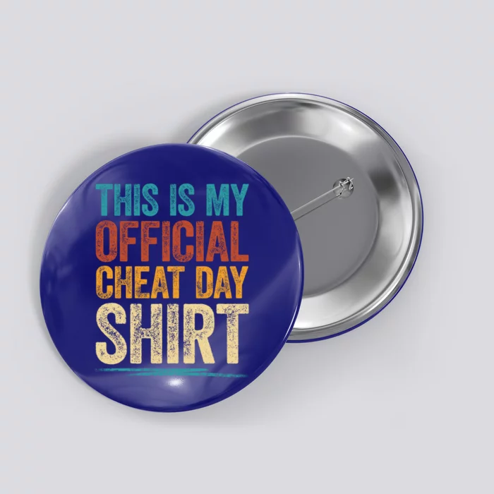 This Is My Cheat Day Meaningful Gift Fitness Diet Cheat Day Cool Gift Button