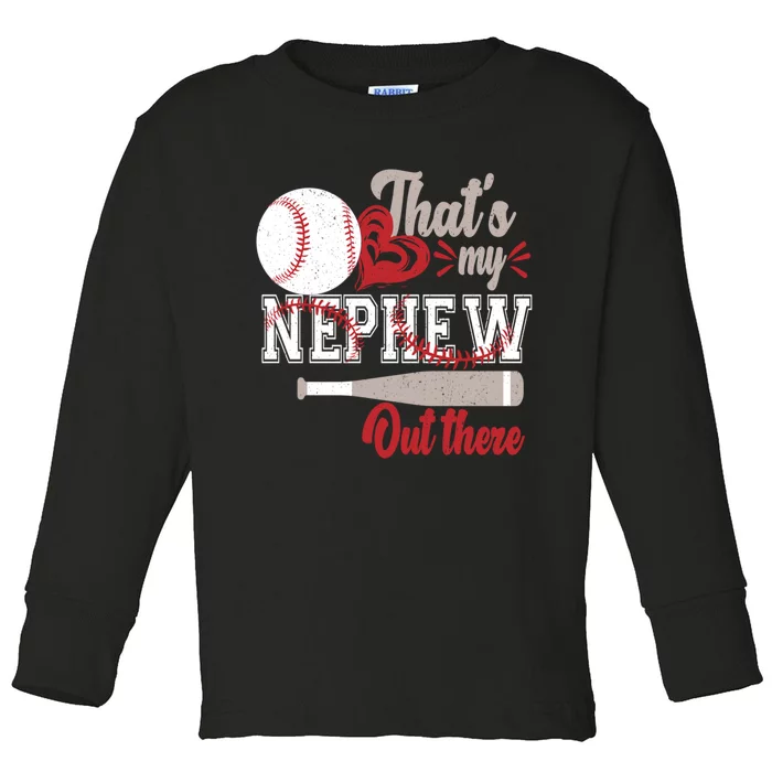 That Is My Nephew Out There Baseball Toddler Long Sleeve Shirt