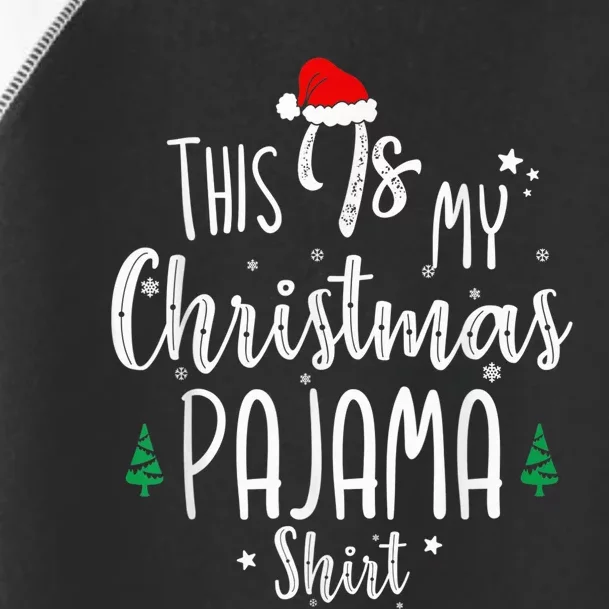 This Is My Christmas Pajama Shirt Xmas Christmas Tree Toddler Fine Jersey T-Shirt