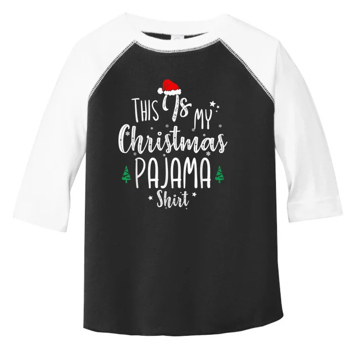 This Is My Christmas Pajama Shirt Xmas Christmas Tree Toddler Fine Jersey T-Shirt