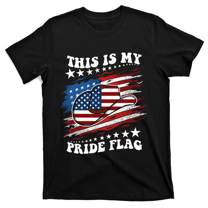 This Is My Pride Flag Usa American 4th Of July Cowboy Hat T-Shirt ...