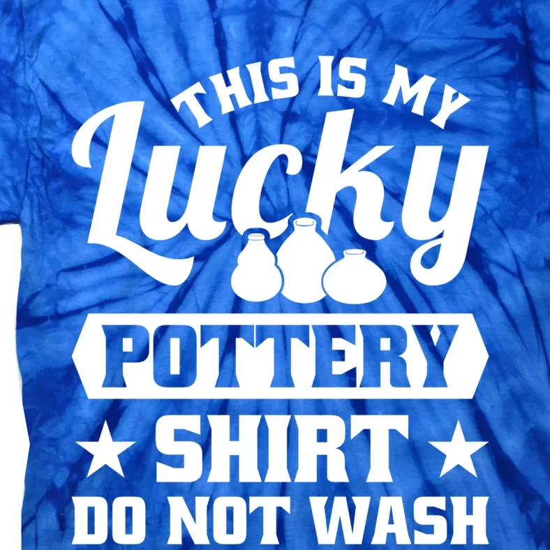 This Is My Lucky Pottery Do Not Wash Gift Tie-Dye T-Shirt