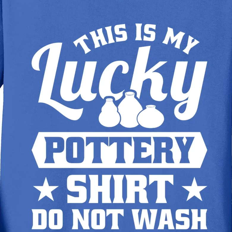 This Is My Lucky Pottery Do Not Wash Gift Kids Long Sleeve Shirt