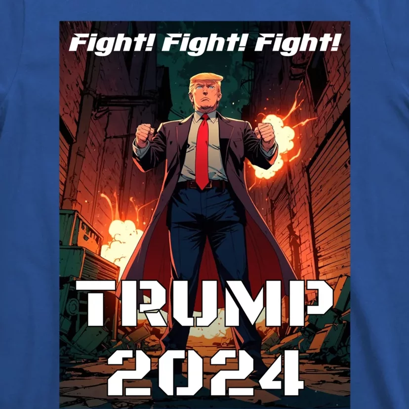 Trump Is My President 2024 Fight! Fight! Fight! Gift T-Shirt