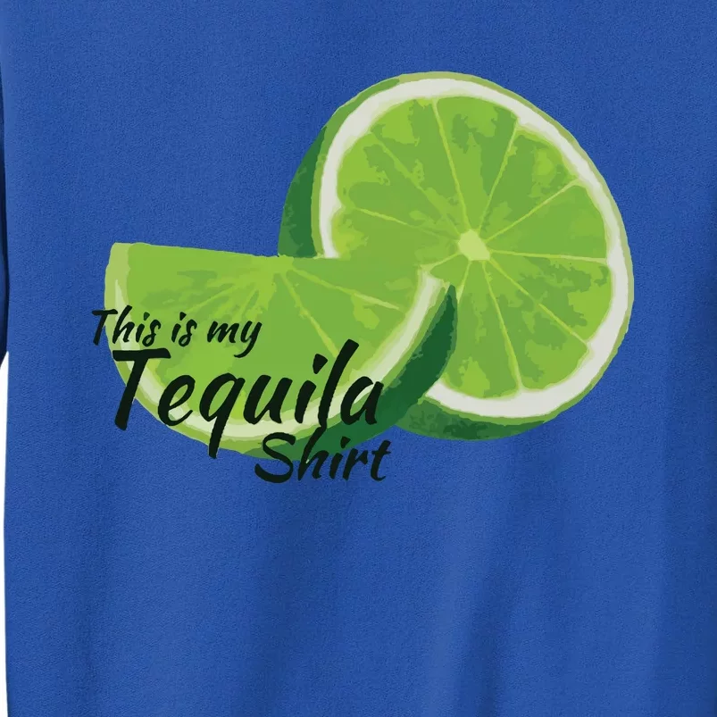 This Is My Tequila Tall Sweatshirt