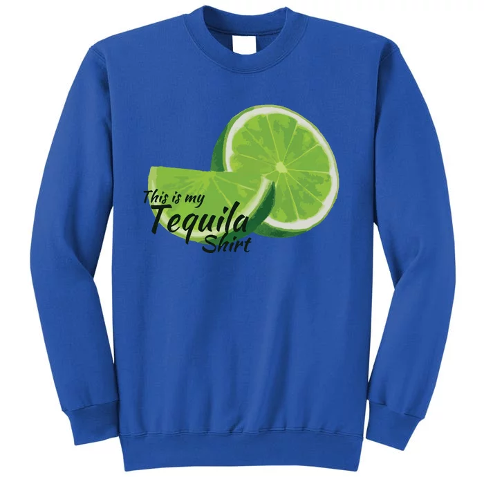 This Is My Tequila Tall Sweatshirt