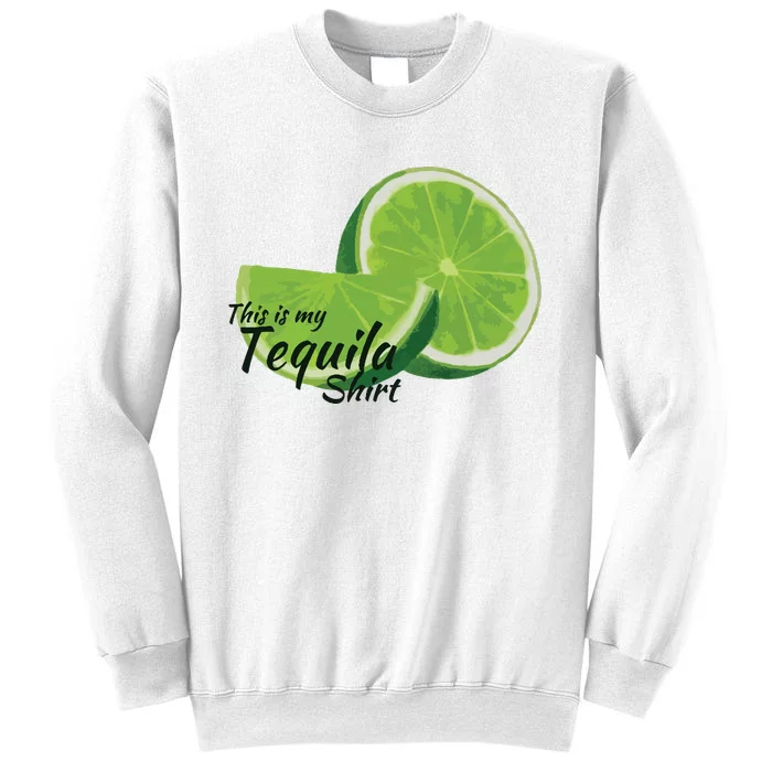 This Is My Tequila Sweatshirt