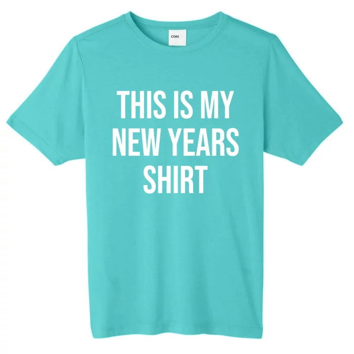 This Is My New Years Gift Great Gift ChromaSoft Performance T-Shirt