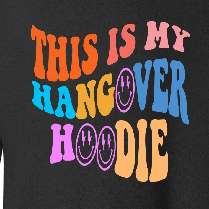 This Is My Hangover Hoodie Trendy Toddler Sweatshirt