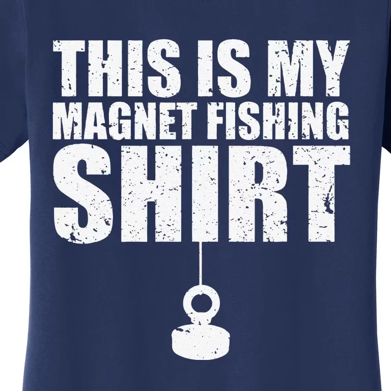 This Is My Magnet Fishing Distressed Women's T-Shirt