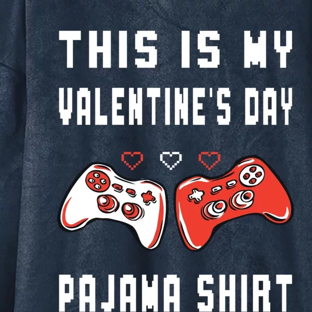 This Is My Valentine's Day Pajama Gift Video Game Lover Gift Hooded Wearable Blanket