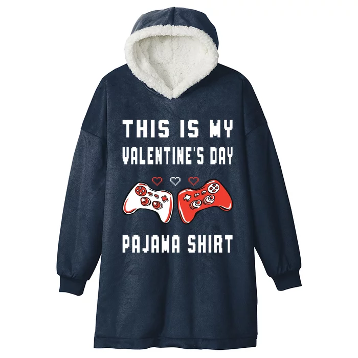 This Is My Valentine's Day Pajama Gift Video Game Lover Gift Hooded Wearable Blanket