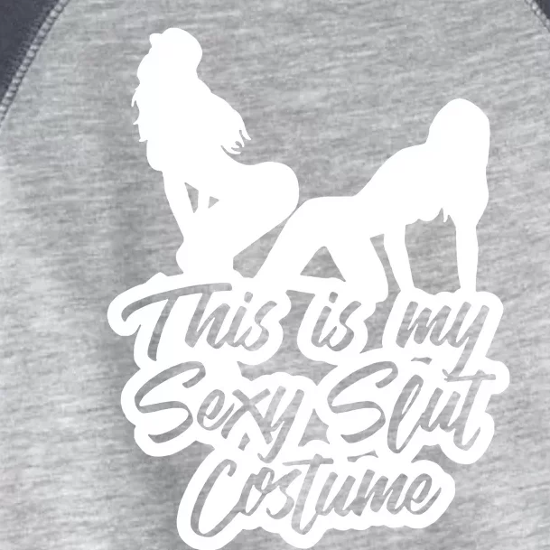 This Is My Sexy Slut Costume Toddler Fine Jersey T-Shirt