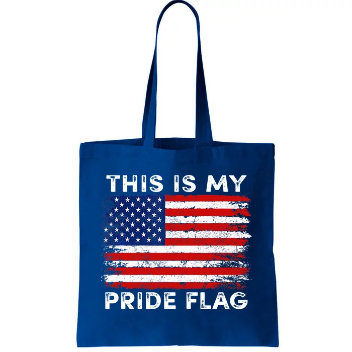 This Is My Pride Flag Usa American Patriotic 4th Of July Gift Tote Bag