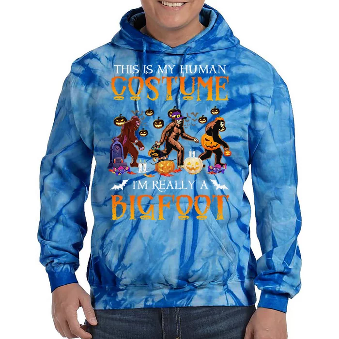 This Is My Human Costume Im Really Bigfoot Halloween Gift Tie Dye Hoodie