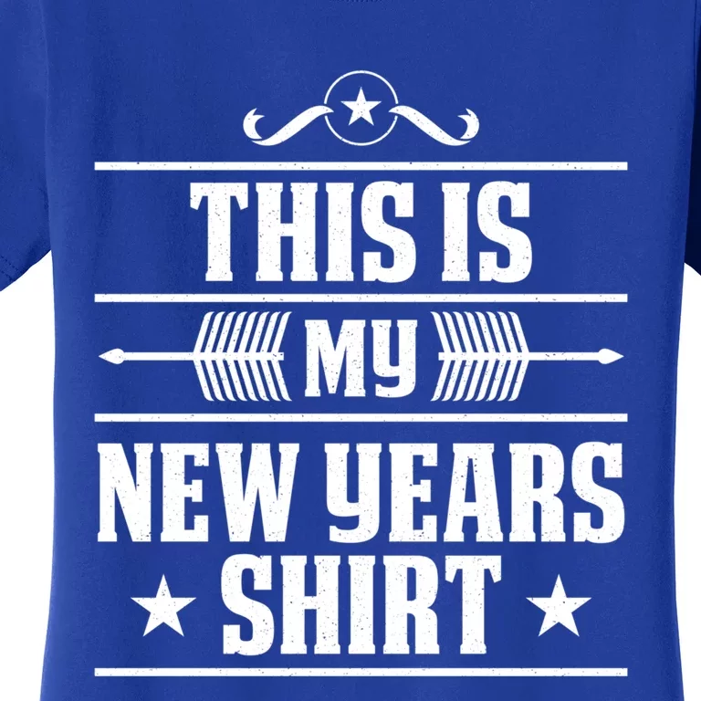 This Is My New Years Gift Funny New Years Eve Funny Gift Women's T-Shirt