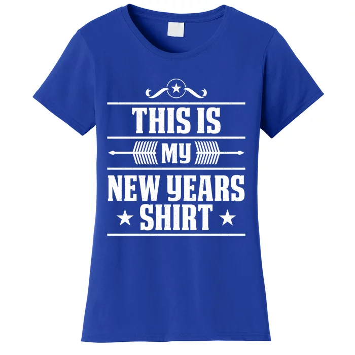 This Is My New Years Gift Funny New Years Eve Funny Gift Women's T-Shirt